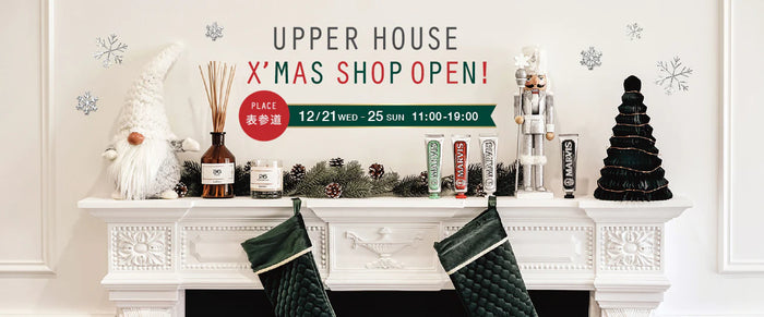 UPPER HOUSE Xmas Shop