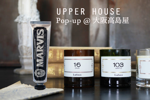 UPPER HOUSE Pop-up at 大阪高島屋